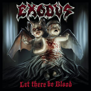 Let There Be Blood by Exodus, album cover