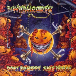 Don’t Be Happy… Just Worry by The Wildhearts, album cover
