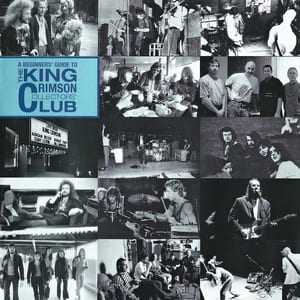 A Beginner’s Guide to the King Crimson Collectors’ Club by King Crimson, album cover