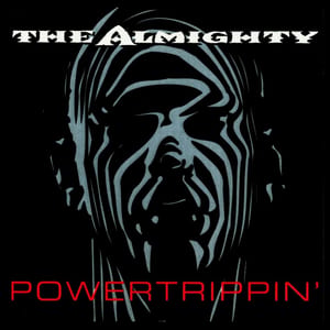 Powertrippin' by The Almighty, album cover