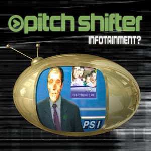 Infotainment? by Pitchshifter, album cover