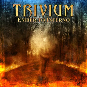 Ember to Inferno by Trivium, album cover