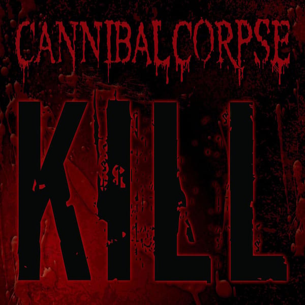 Kill by Cannibal Corpse, album cover