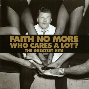 Who Cares a Lot? The Greatest Hits by Faith No More, album cover