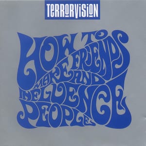How to Make Friends and Influence People by Terrorvision, album cover