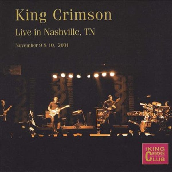 Live in Nashville, TN: November 9 & 10, 2001 by King Crimson, album cover