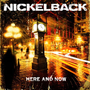 Here and Now by Nickelback, album cover
