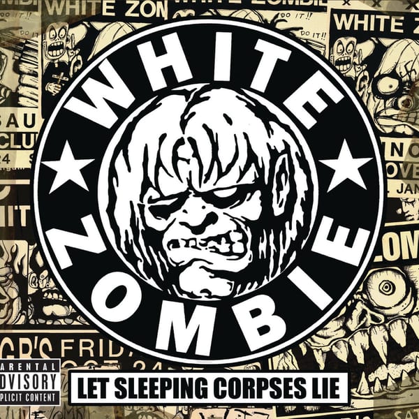 Let Sleeping Corpses Lie by White Zombie, album cover
