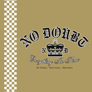 Everything in Time: B‐Sides, Rarities, Remixes by No Doubt, album cover