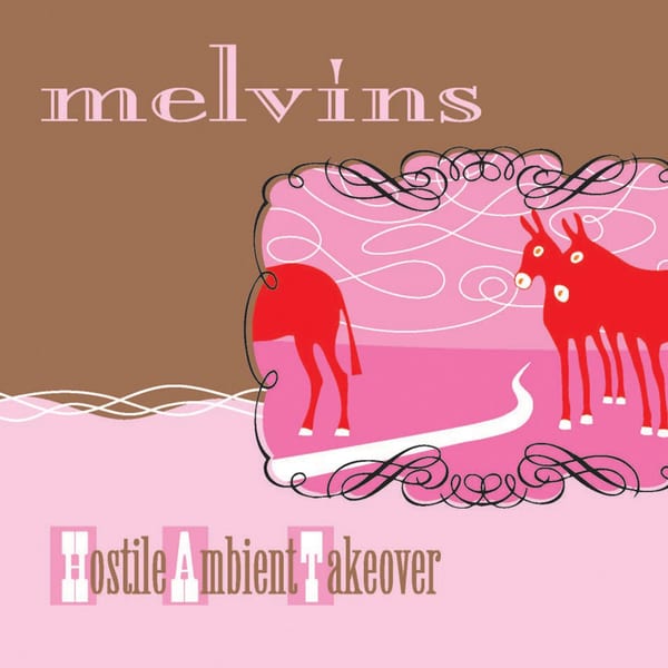 Hostile Ambient Takeover by Melvins, album cover