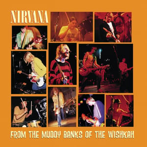 From the Muddy Banks of the Wishkah by Nirvana, album cover