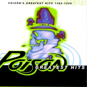 Poison’s Greatest Hits 1986–1996 by Poison, album cover