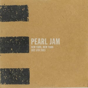 2003-07-08: New York, NY, USA by Pearl Jam, album cover