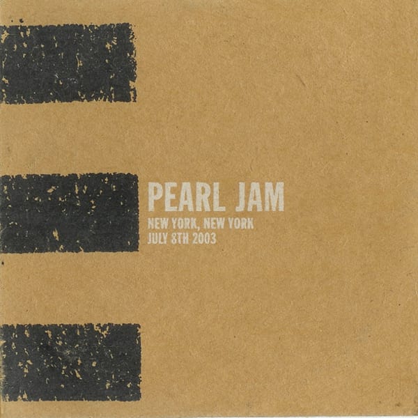 2003-07-08: New York, NY, USA by Pearl Jam, album cover