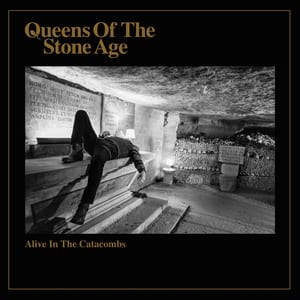Alive in the Catacombs by Queens of the Stone Age, album cover