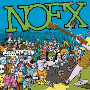 They’ve Actually Gotten Worse Live! by NOFX, album cover