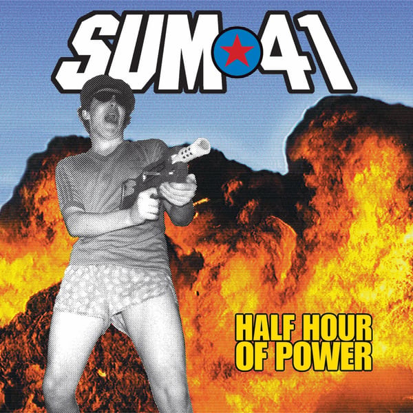 Half Hour of Power by Sum 41, album cover