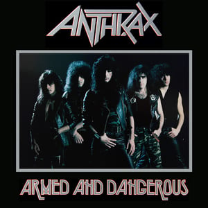 Armed and Dangerous by Anthrax, album cover