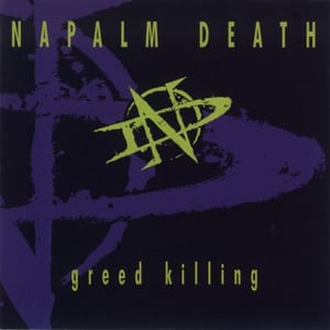 Greed Killing by Napalm Death, album cover