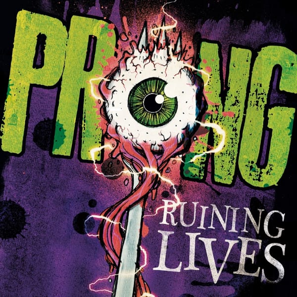 Ruining Lives by Prong, album cover