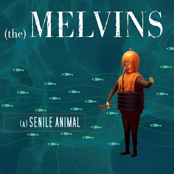 (A) Senile Animal by Melvins, album cover