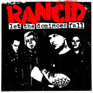 Let the Dominoes Fall by Rancid, album cover