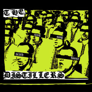 Sing Sing Death House by The Distillers, album cover