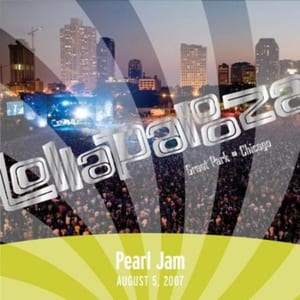 2007-08-05: Lollapalooza, Grant Park, Chicago, IL, USA by Pearl Jam, album cover