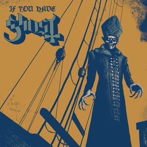If You Have Ghost by Ghost, album cover