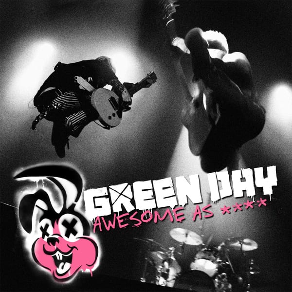 Awesome as Fuck by Green Day, album cover