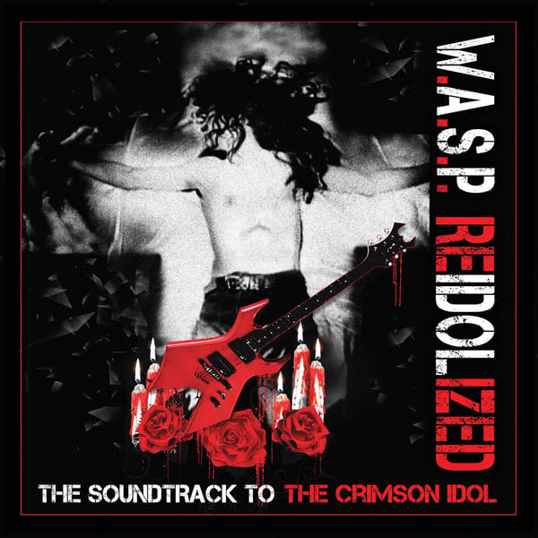 Reidolized: The Soundtrack to The Crimson Idol by W.A.S.P., album cover