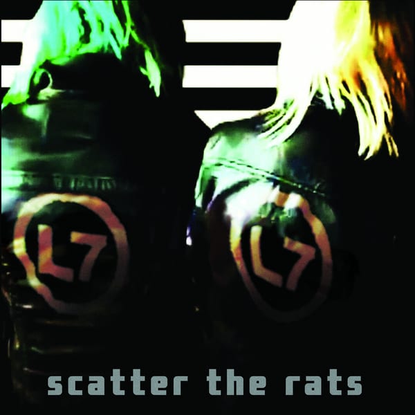 Scatter the Rats by L7, album cover