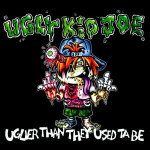 Uglier Than They Used ta Be by Ugly Kid Joe, album cover