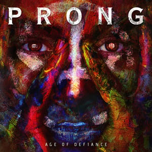 Age of Defiance by Prong, album cover