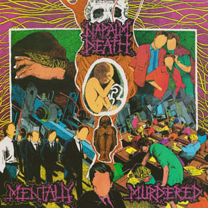 Mentally Murdered by Napalm Death, album cover