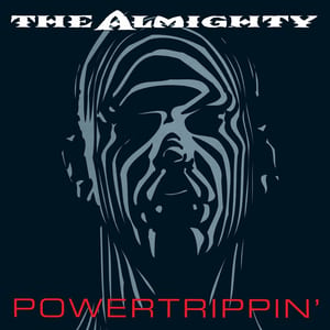 Powertrippin' by The Almighty, album cover