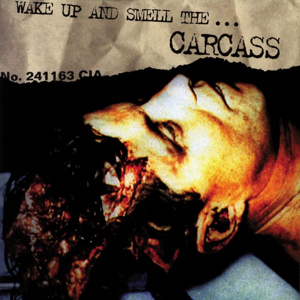 Wake Up and Smell the… Carcass by Carcass, album cover
