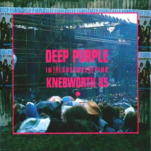In the Absence of Pink: Knebworth 85 by Deep Purple, album cover