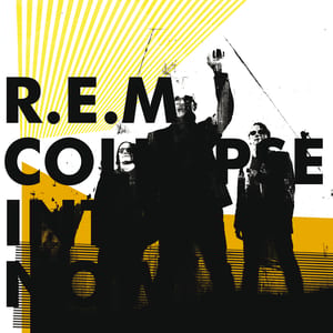Collapse Into Now by R.E.M., album cover