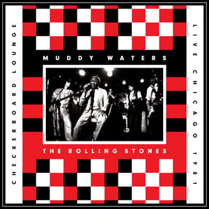 Live at the Checkerboard Lounge, Chicago 1981 by The Rolling Stones, album cover