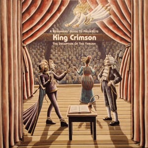 The Deception of the Thrush: A Beginners’ Guide to ProjeKcts by King Crimson, album cover