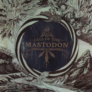 Call of the Mastodon by Mastodon, album cover