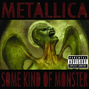Some Kind of Monster by Metallica, album cover