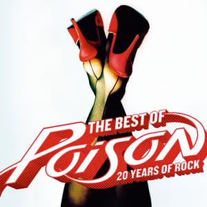 The Best of Poison: 20 Years of Rock by Poison, album cover