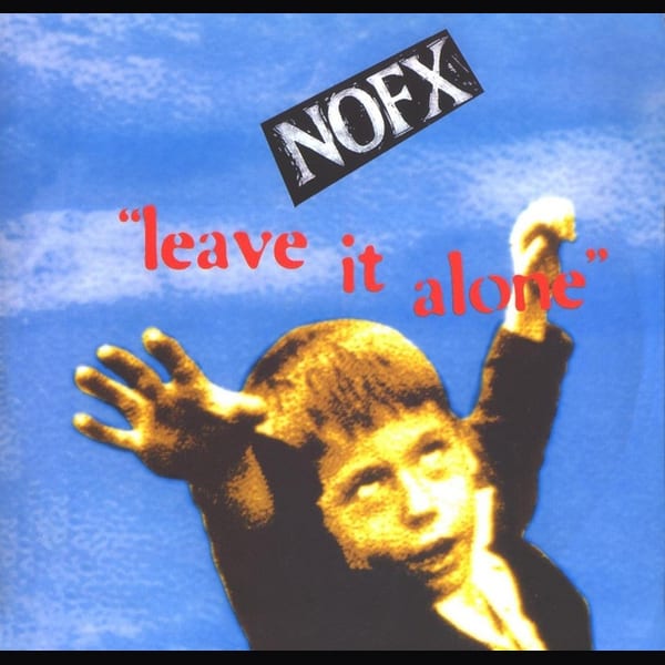 Leave It Alone by NOFX, album cover