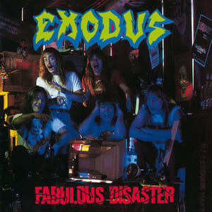 Fabulous Disaster by Exodus, album cover