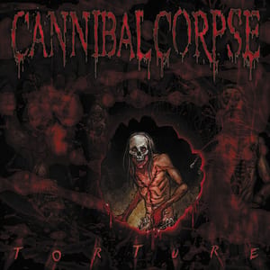 Torture by Cannibal Corpse, album cover