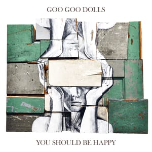 You Should Be Happy by Goo Goo Dolls, album cover