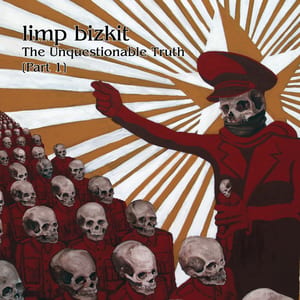 The Unquestionable Truth, Part 1 by Limp Bizkit, album cover