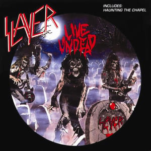 Live Undead / Haunting the Chapel by Slayer, album cover